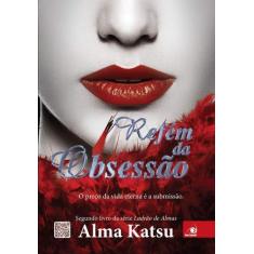 Refém da Obsessão