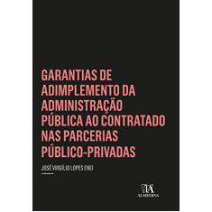 Garantias de Adimplemento da Administração Pública ao Contratado nas Parcerias Público-privadas