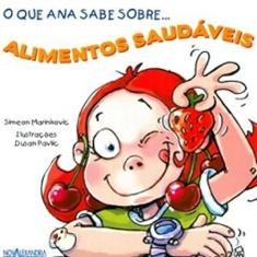 O que Ana sabe sobre alimentos saudaveis