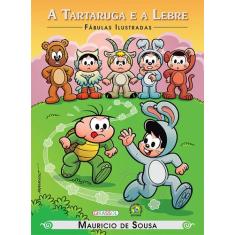 Livro - Turma da Mônica - Fábulas Ilustradas - A Tartaruga e a Lebre