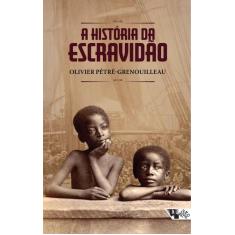 Livro - A história da escravidão
