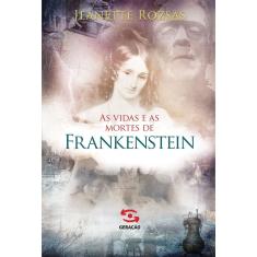 Livro - As vidas e as mortes de Frankenstein