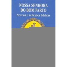 Nossa Senhora Do Bom Parto - Novena e Reflexões Bíblicas