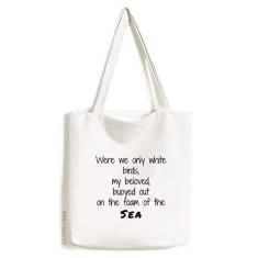Poetry Were We Only White Birds sacola de lona bolsa de compras casual bolsa de mão
