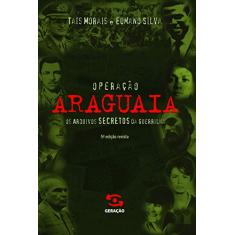 Operação Araguaia: Os arquivos secretos da guerrilha