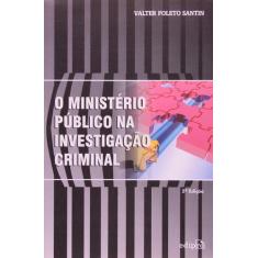 Livro - O ministério público na investigação criminal