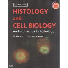 Histology And Cell Biology - 2Nd Ed
