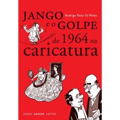 Livro - Jango e o golpe de 1964 na caricatura