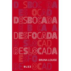 Livro - Desbocada, desfocada e deslocada