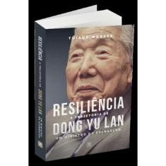 Resiliencia - A Trajetoria De Dong Yu Lan - Aut Catarinense