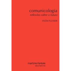 Comunicologia - Reflexões Sobre o Futuro