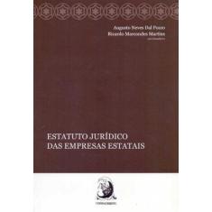 Estatuto Juridico Sdas Empresas Estatais - 01Ed/18 - CONTRACORRENTE ED