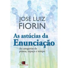 As Astúcias Da Enunciação