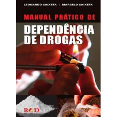 Manual pratico de dependencia de drogas