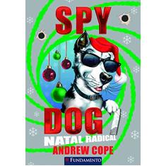 Spy Dog. Natal Radical - Volume 7
