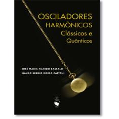 Osciladores Harmonicos - Classicos E Quanticos