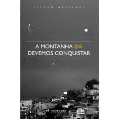 Livro - A montanha que devemos conquistar: reflexões acerca do Estado