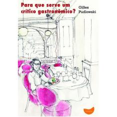 Livro - Para que serve um crítico gastronômico?