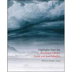 Highlights From The Brasiliana Library Guita And Jose Mindlin