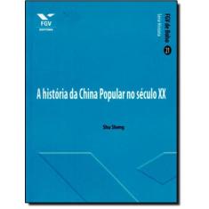 Historia Da China Popular No Seculo Xx, A - Fgv Editora