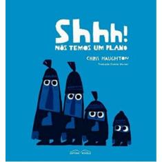 Shhh! Nos Temos Um Plano