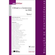 Livro - O Brasil e o contecioso na OMC Tomo I - 1ª edição de 2009: Solucão de controvérsias