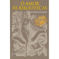 O amor às bibliotecas