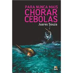 Para Nunca Mais Chorar Cebolas