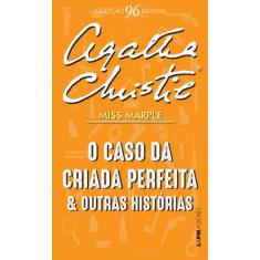 Livro - O caso da criada perfeita e outras histórias