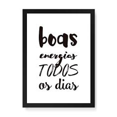 Arte Maníacos Quadro Decorativo Boas Energias Fundo Branco - 23x16,25cm (Moldura caixa em laca preta)