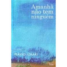 Amanha Nao Tem Ninguem