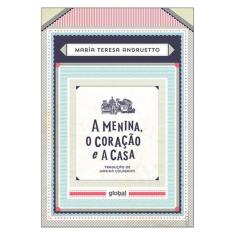 A Menina, O Coração E A Casa
