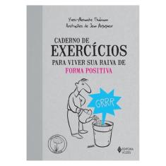 Caderno De Exercícios Para Viver Sua Raiva De Forma Positiva