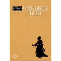 Livro - A ópera barroca italiana
