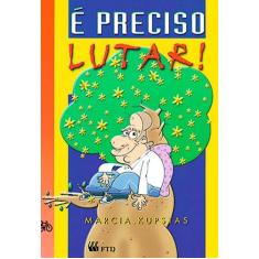 Livro - É preciso lutar!