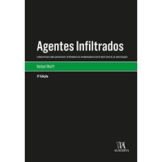Agentes Infiltrados: o Magistrado Como Garantidor e Ferramenta de Aprimoramento Deste Meio Especial de Investigação