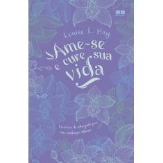 Livro - Ame-se e cure sua vida