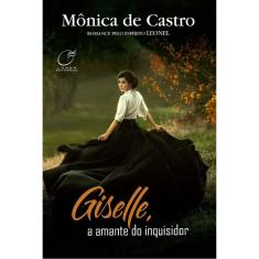 Giselle, A Amante Do Inquisidor