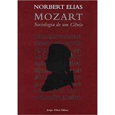 Mozart - Sociologia De Um Gênio
