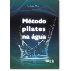 Método Pilates Na Água - Phorte