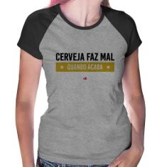 Baby Look Raglan Cerveja faz mal, quando acaba - Foca na Moda, Cinza, 
