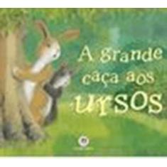 Livro - A grande caça aos ursos