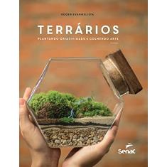 Terrários: Plantando Criatividade E Colhendo Arte