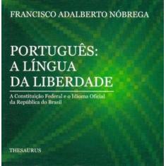 Português. A Língua da Liberdade, 3