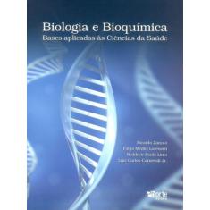 Biologia E Bioquímica - Bases Aplicadas Às Ciências Da Saúde - Phorte