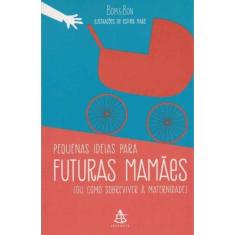 Pequenas Ideias Para Futuras Mamães