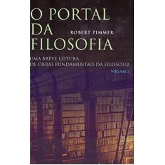 O portal da filosofia: Uma breve leitura de obras fundamentais da filosofia