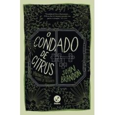 Livro - O condado de Citrus: Pântanos, paixões e picadas de mosquito