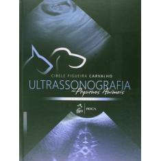 Livro - Ultrassonografia Em Pequenos Animais
