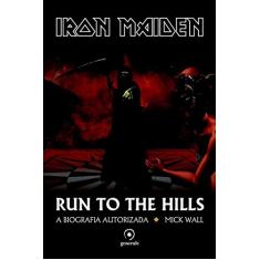 Iron Maiden: Run to the hills - a biografia autorizada